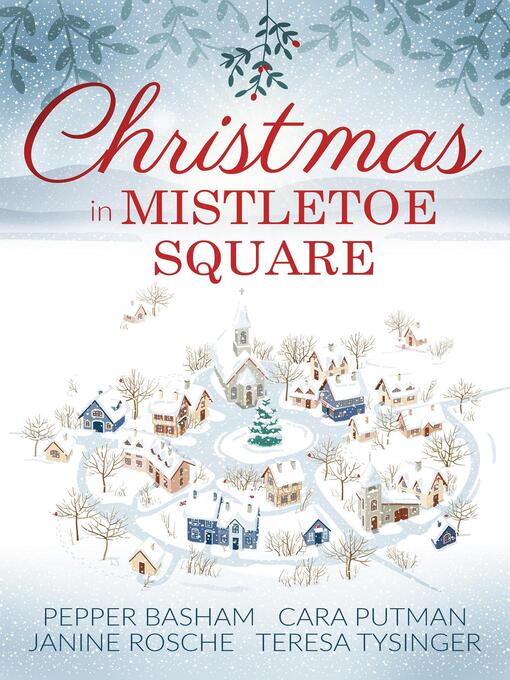 Title details for Christmas in Mistletoe Square by Cara Putman - Available
